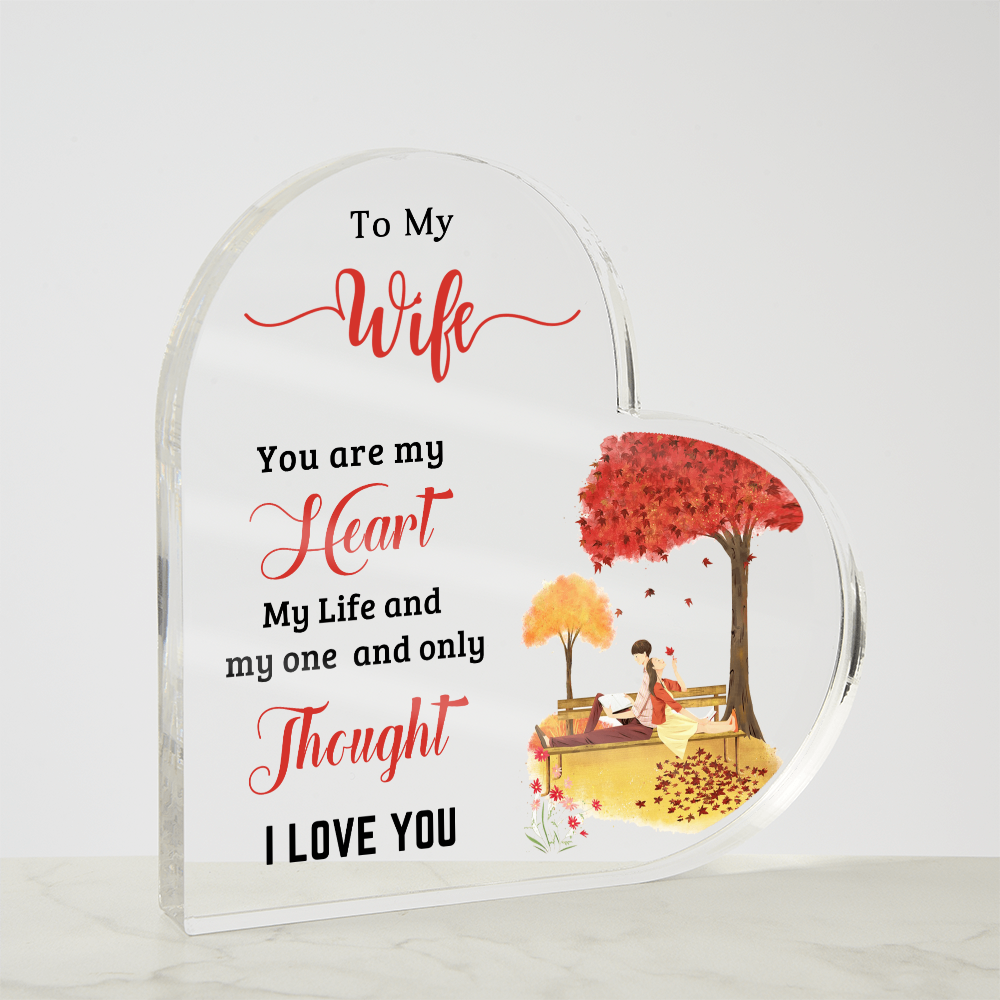 To My Wife - Acrylic Heart Plaque