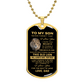 To My Son - Dog Tag Necklace