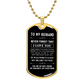 To My Husband - Dog Tag Necklace