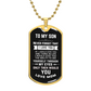 To My Son - Dog Tag Necklace