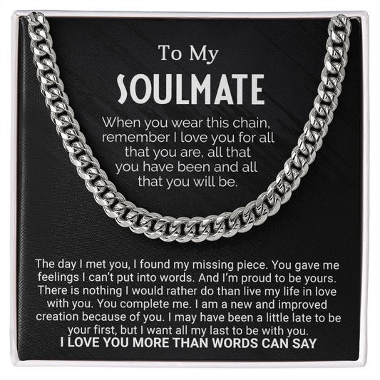 To My Soulmate - Cuban Link Chain