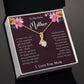 TO MY DEAR MOTHER - MOTHER'S DAY BEST GIFT FOR MOTHER - ALLURING BEAUTY NECKLACE