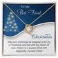 Best Friend - Cheers - Christmas gift - Love Knot Necklace