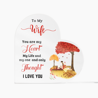 To My Wife - Acrylic Heart Plaque
