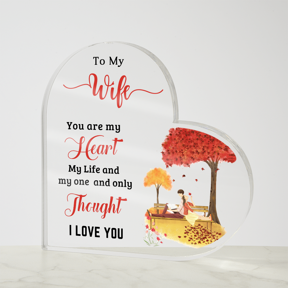 To My Wife - Acrylic Heart Plaque